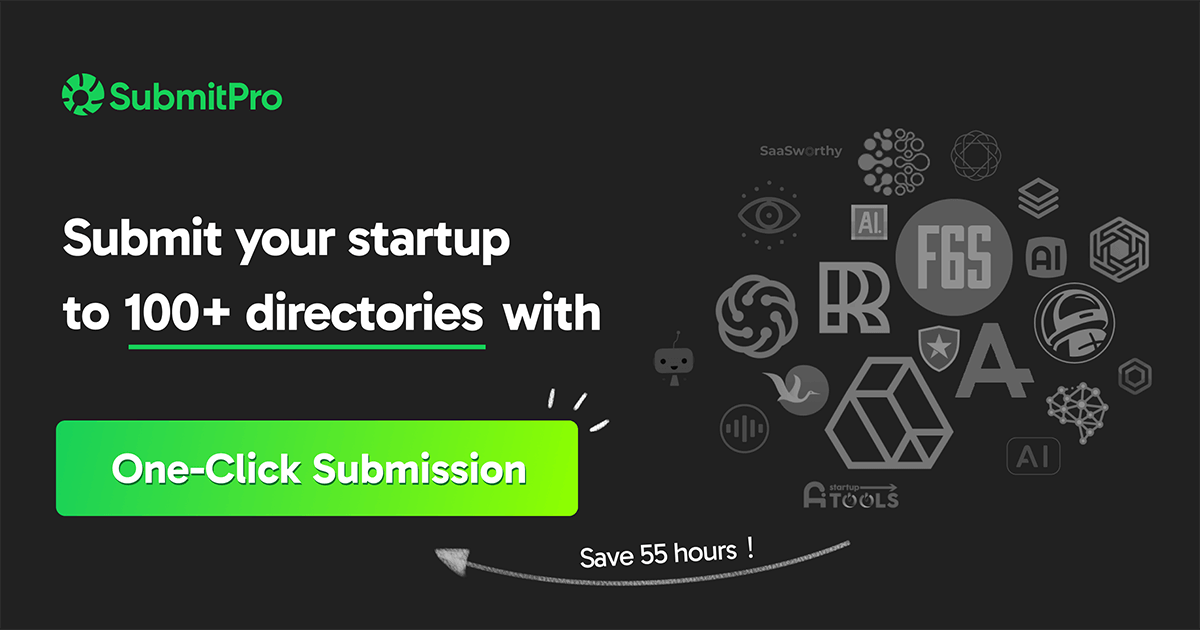 SubmitPro - Quick Startup Submission to 100+ Directories with One-Click